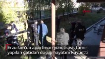 Erzurum'da apartman yöneticisi, tamir yapılan çatıdan düşüp hayatını kaybetti