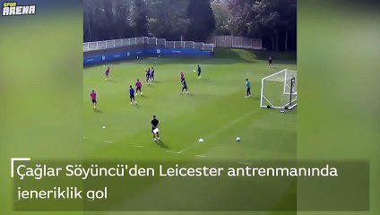 Çağlar Söyüncü'den antrenmanda muazzam gol!