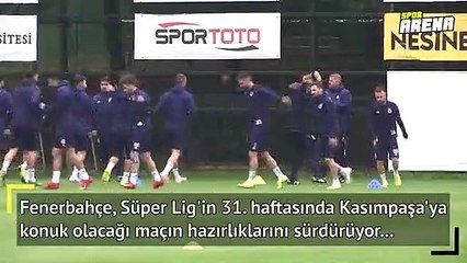 Fenerbahçe'de Kasımpaşa maçı hazırlıkları