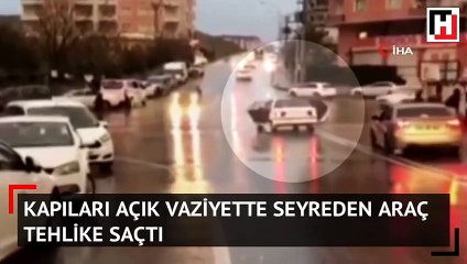 Kapıları açık giden aracın tehlikeli yolculuğu