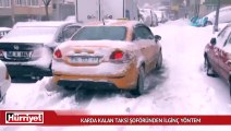 Karda kalan taksi şoföründen ilginç yöntem