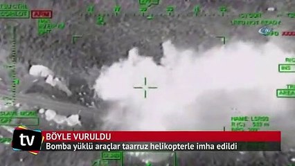 Bomba yüklü araçlar taarruz helikopterle imha edildi