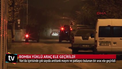 Van'da bomba yüklü araç ele geçirildi