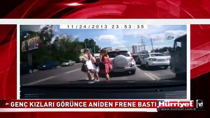 GENÇ KIZLARI GÖRÜNCE ANİDEN FRENE BASTI