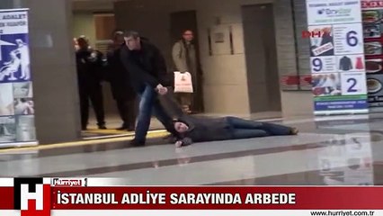 İSTANBUL ADLİYE SARAYI'NDA ARBEDE