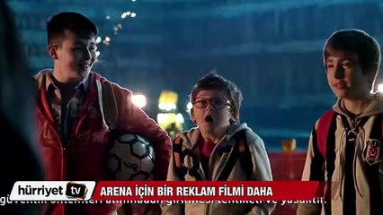 Arena için bir reklam filmi daha
