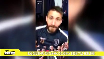 Başakşehir soyunma odasına Beşiktaş sesleri