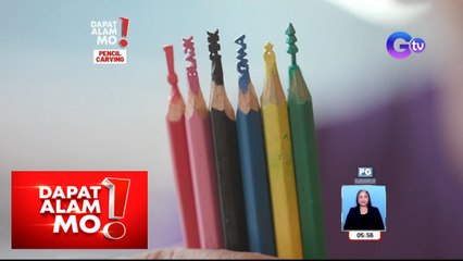 Iba’t ibang obra, inuukit sa dulo ng lapis? | Dapat Alam Mo!