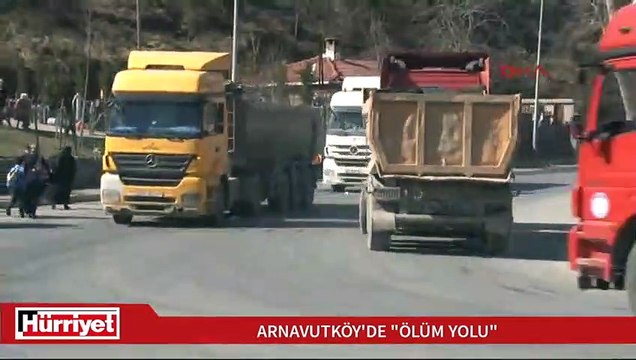 Arnavutköy'de mahallelinin Ölüm yolu isyanı