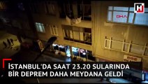 İstanbul'da saat 23.20 sularında bir deprem daha meydana geldi