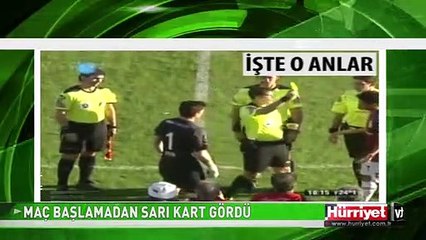 BU DA OLDU! MAÇ BAŞLAMADAN SARI KART GÖRDÜ