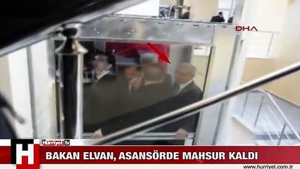 BAKAN ELVAN, ASANSÖRDE MAHSUR KALDI