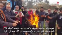 Türkiye’den Arnavutluk’a inşaatlarda çalışmak için giden 100 işçinin mağduriyeti gündem oldu