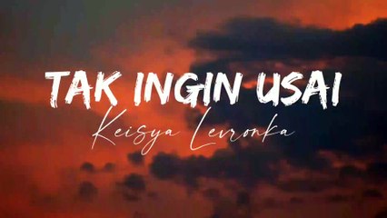 Keisya Levronka  Tak Ingin Usai slowed lyrics