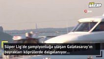 Galatasaray bayrakları köprülere asıldı