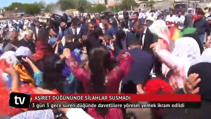 Aşiret düğününde silahlar susmadı