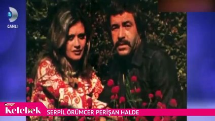 Ünlü sanatçı Serpil Örümcer perişan halde