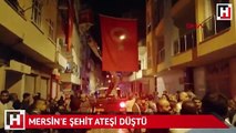 Mersin'e şehit ateşi düştü