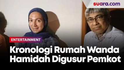 Kronologi Rumah Wanda Hamidah Digusur Pemkot Jakarta Pusat