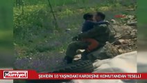 Şehidin 10 yaşındaki kardeşine komutandan teselli