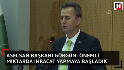 Descargar video: ASELSAN Başkanı Görgün: Önemli miktarda ihracat yapmaya başladık