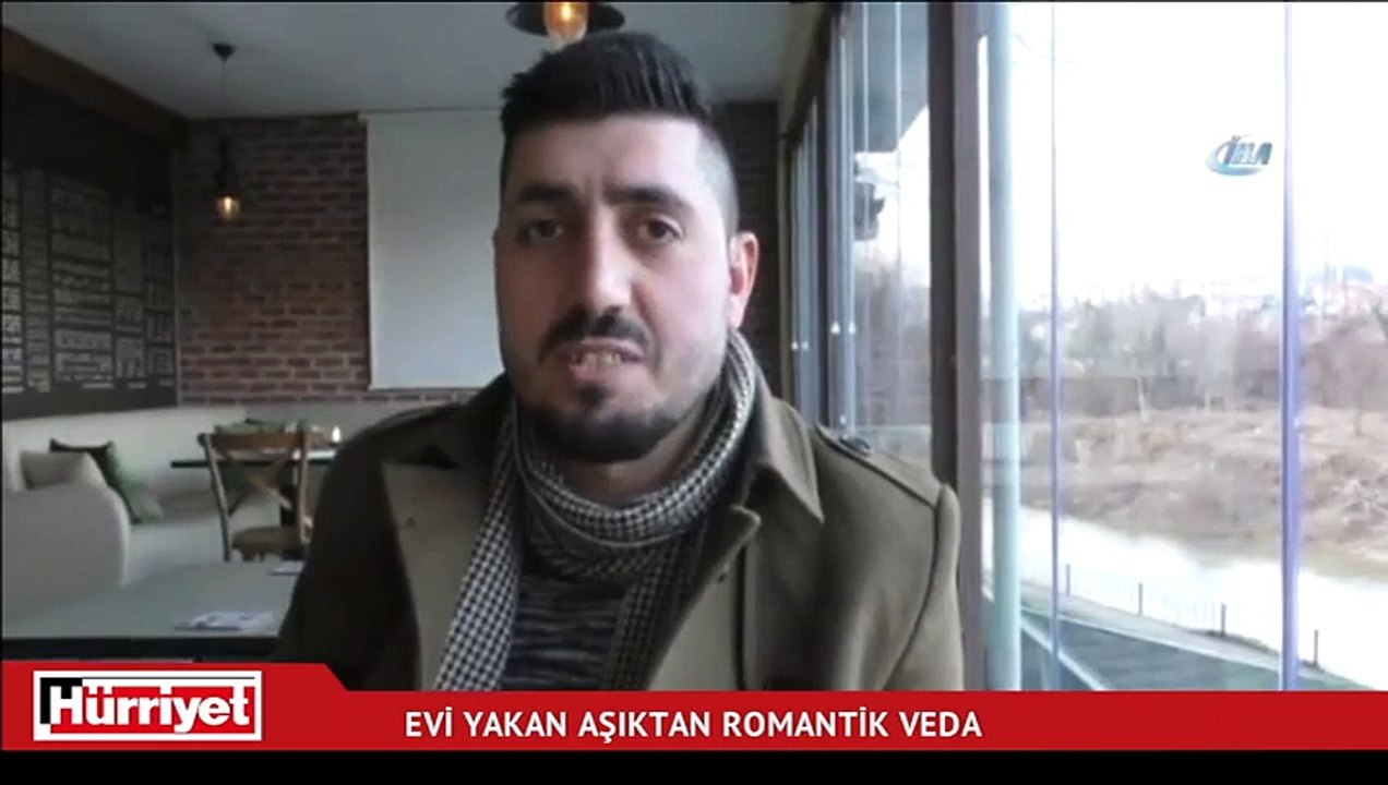 Evi yakan aşıktan romantik veda