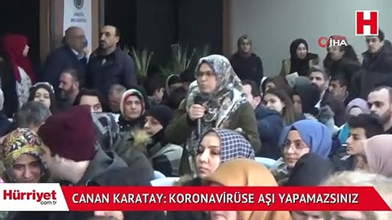 Canan Karatay: "Korona virüsüne karşı aşı yapamazsınız"