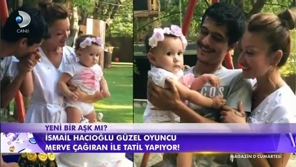 İsmail Hacıoğlu ile Merve Çağıran tatil yapıyor,