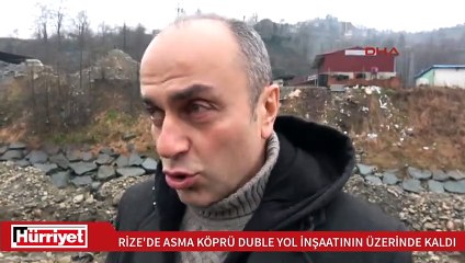 Rize'de ilginç manzara! Asma köprü duble yol çalışması üzerinde kaldı