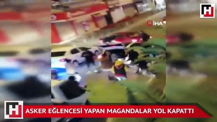Asker eğlencesi yapan magandalar yol kapattı