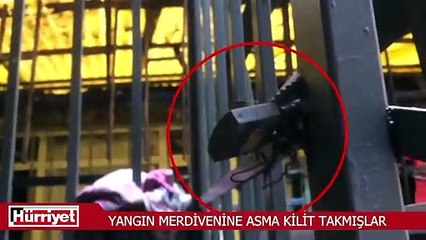 Otelin yangın merdivenini asma kilit takmışlar