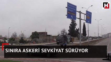 Sınıra askeri sevkiyat sürüyor