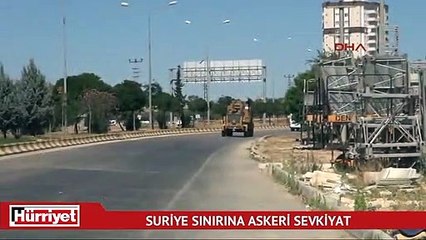 Suriye sınırına askeri sevkiyat