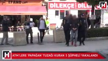 ATM'lere 'papağan' tuzağı kuran 3 şüpheli yakalandı