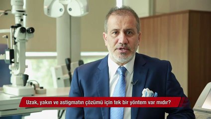 Uzak, yakın ve astigmatın çözümü için tek bir yöntem var mıdır?