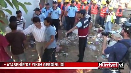 ATAŞEHİR'DE YIKIM GERGİNLİĞİ