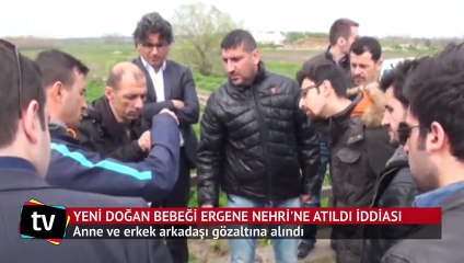 Bir günlük bebeğin nehre atıldığı iddiası