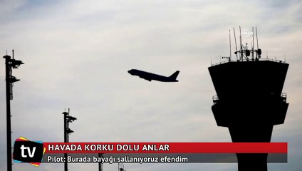 Havada korku dolu anlar