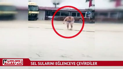 Sel kimine eziyet kimine eğlence oldu