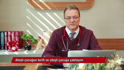 Ateşli çocuğun tarifi ve ateşli çocuğa yaklaşım