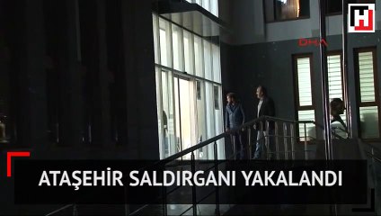 Ataşehir saldırganı böyle yakalandı