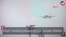 Pilot havada 'drone'la karşılaşınca... İşte o diyaloglar