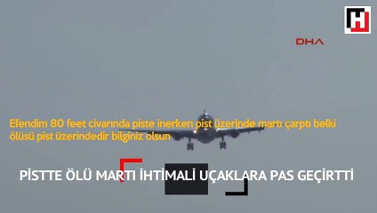 Kaptan pilot anons etti, uçaklar pisti pas geçti