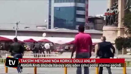 Taksim'de silahlı şahıs paniği kamerada