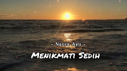 Menikmati sedih - Naura Ayu | Della Firdatia Cover