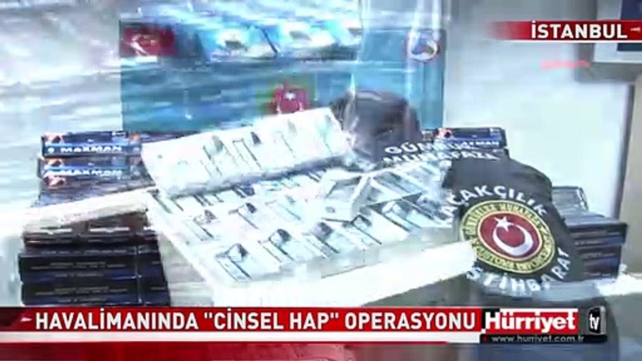 ATATÜRK HAVALİMANI'NDA "CİNSEL HAP" OPERASYONU