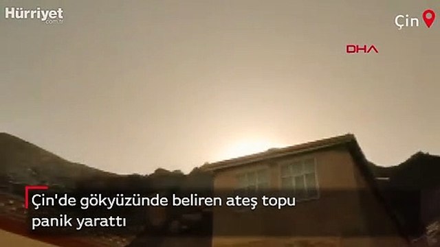 Çin'de gökyüzünde beliren ateş topu panik yarattı