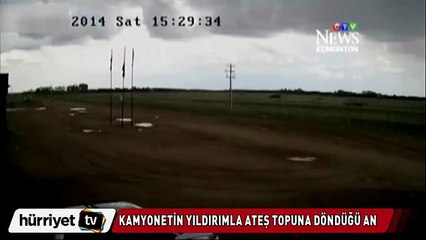 Yıldırım düşen kamyonet ateş topuna döndü