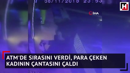 ATM'de sırasını verdi, para çeken kadının çantasını çaldı
