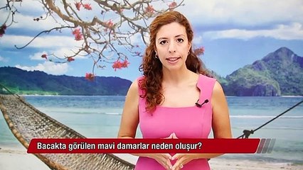 Bacakta görülen mavi damarlar neden oluşur?